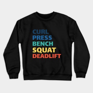 Workout Motivation | Curl Press Bench Squat Deadlift Crewneck Sweatshirt
